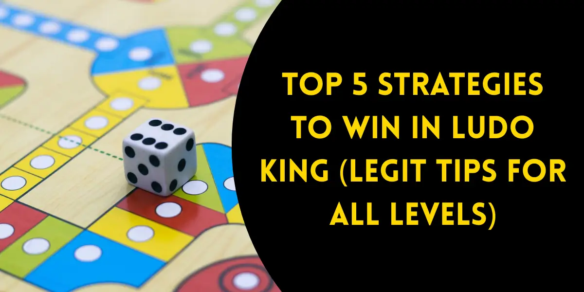 Ludo King Strategies